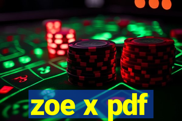zoe x pdf